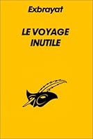Le voyage inutile 270241995X Book Cover