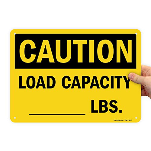 SmartSign 10 x 14 inch “Caution - Load Capacity ….. Lbs” Write-On OSHA Sign, Digital Printing, 55 mil HDPE Plastic, Black and Yellow
