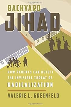 Paperback Backyard Jihad: How Parents Can Detect the Invisible Threat of Radicalization Book