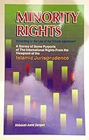 Minority Rights According to the Law of the Tribute Agreement: A Survey of Some Purports of the International Rights from the Viewpoint of the Islamic Jurisprudence 9643040607 Book Cover