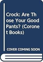 Are Those Your Good Pants? 0449143902 Book Cover