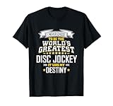 Disc Jockey Idea World's Greatest Disc Jockey T-Shirt