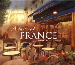 A Taste of France: Music for Dining [Audio CD] Various