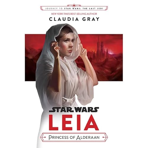 Journey to Star Wars: The Last Jedi Leia, Princess of Alderaan Audiolibro Por Claudia Gray arte de portada