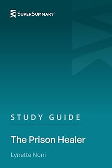 Study Guide The Prison Healer by Lynette Noni SuperSummary