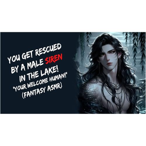 Page de couverture de You Get Rescued By A Male Siren In The Lake! "Your Welcome Human!" (Fantasy ASMR)