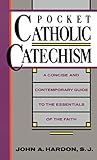Pocket Catholic Catechism: A Concise and Contemporary Guide to the Essentials of the Faith