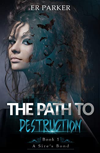 The Path to Destruction : Part 12 A Paranormal Romance (A Sires Bond Book 2) (English Edition)