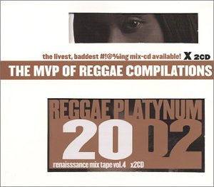 Reggae Platynum 2002: Renaissance Mix Tape 4