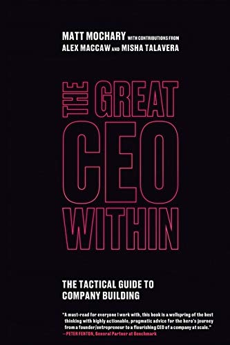GRT CEO W/IN: The Tactical Guide To Company Building 
