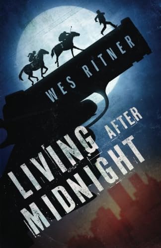 Wes Ritner Amazon.com: Living After Midnight: 9780692473955: Ritner, Wes: Books