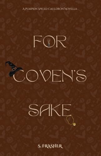 For Coven's Sake (Pumpkin Spiced Cauldron)
