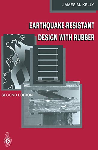 Earthquake Resistant Design with Rubber, Second Edition
