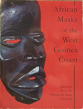 African Masks of the West Guinea Coast : Selections from the Thomas D. Slater Collection