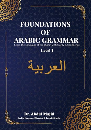 Foundations Of Arabic Grammar: Level 1