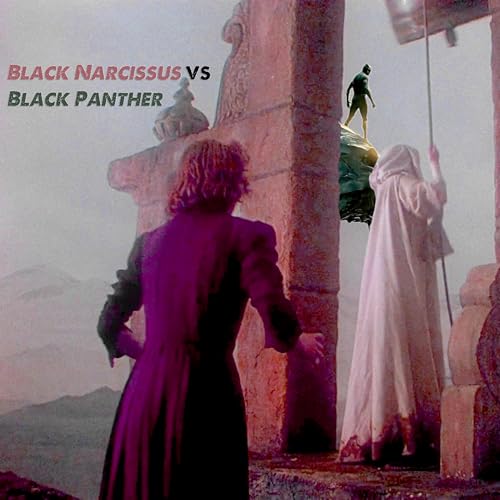 Black Narcissus vs Black Panther