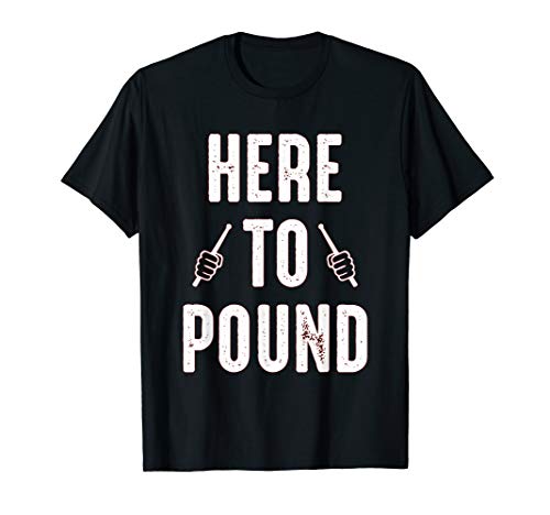 Funny Pound Drum Sticks Pounding Class Fitness Shirt T-Shirt