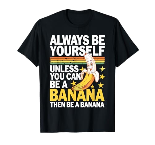 Cute Banana Vintage Funny Saying Bananas Lovers Jokes T-Shirt