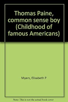Thomas Paine, common sense boy (Childhood of famous Americans) - Book  of the Childhood of Famous Americans