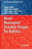 Novel Bioinspired Actuator Designs for Robotics (Studies in Computational Intelligence, 888)