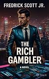 scott gambler 2012  The Rich Gambler (English Edition)