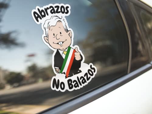 Sticker Amlo Abrazos No Balazos Funny Amlito Sticker Kiss-Cut Vinyl Decal (Calcomania Amlo) For Indoor And Outdoor Muñeco Amlo Sticker For Car (6" X 8") #TOP2