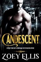 Candescent: A Myth of Omega Standalone 1912931303 Book Cover