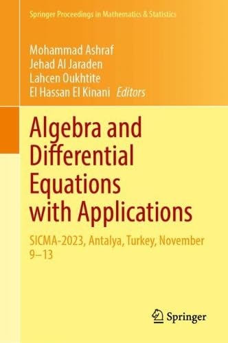 Algebra and Differential Equations with Applications: SICMA-2023, Antalya, Turkey, November 9–13 (Springer Proceedings in Mathematics & Statistics, 508)