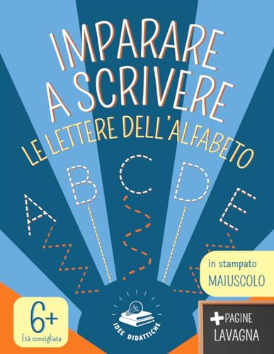 IMPARARE A SCRIVERE: le lettere dell'alfabeto in stampato maiuscolo