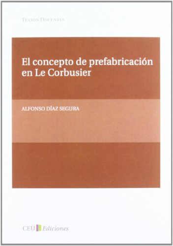 El concepto de prefabricación en Le Corbusier
