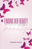 Finding Her Beauty: The Story of a butterfly