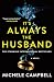 It's Always the Husband: A Novel