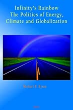 Infinity's Rainbow: The Politics of Energy, Climate and Globalization