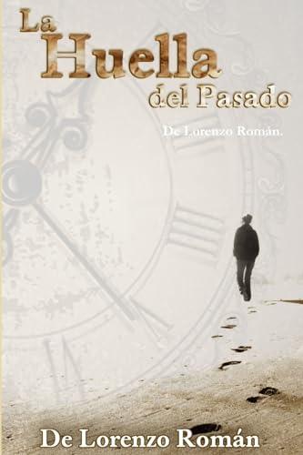 LA HUELLA DEL PASADO. (Spanish Edition)