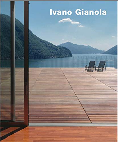 Ivano Gianola: Buildings and Projects