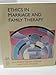 Ethics In Marriage and Family Therapy