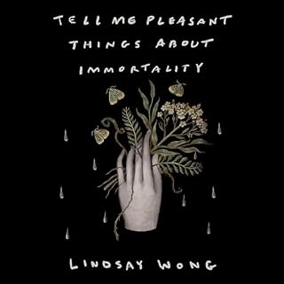Tell Me Pleasant Things about Immortality cover art