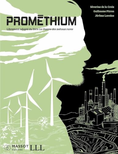Prométhium: Librement adapté du livre La Guerre des métaux rares
