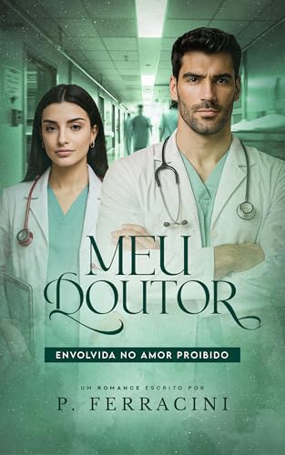 Meu Doutor: Envolvida no Amor Proibido