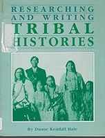 Researching & Writing Tribal Histories 0961770767 Book Cover