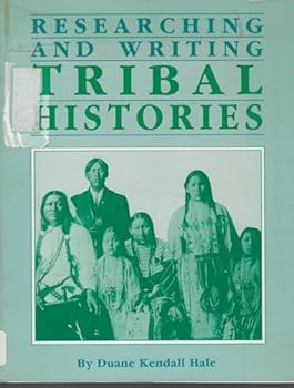 Paperback Researching and Writing Tribal Histories Book