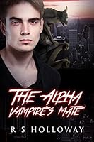 The Alpha Vampire's Mate, 3 In 1 1518602886 Book Cover