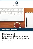 Design und Implementierung eines Netzprotokollanalysators: Netzwerksicherheit (German Edition) 6208807115 Book Cover