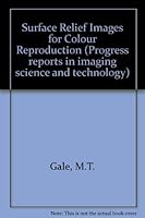Surface-relief images for color reproduction 0240510682 Book Cover