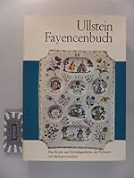Ullstein Fayencenbuch: Eine Kunst-Und Technikgeschichte Der Fayencen Mit Markenverzeichnis B0000BU3A8 Book Cover