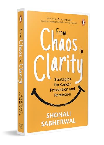 Image of From Chaos to Clarity: Strategies for Cancer Prevention and Remission | A Holistic Cancer Diet Guide With Effective Lifestyle Strategies