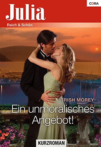 Ein unmoralisches Angebot! (Julia) (German