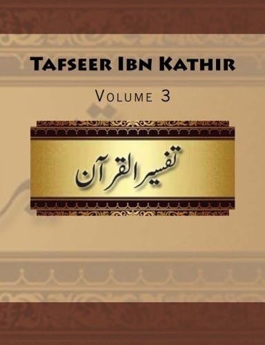 Tafseer Ibn Kathir: Volume 3