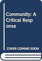 Community: A critical response (Key concepts in the social sciences) 0631099107 Book Cover