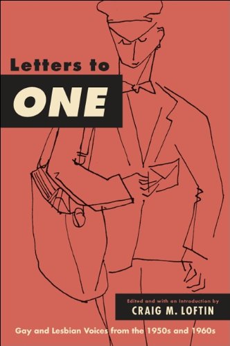 Letters to ONE: Gay and Lesbian Voices from the 1950s and 1960s (SUNY series in Queer Politics and Cultures)